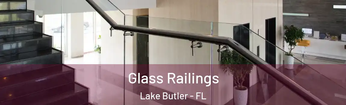  Glass Railings Lake Butler - FL